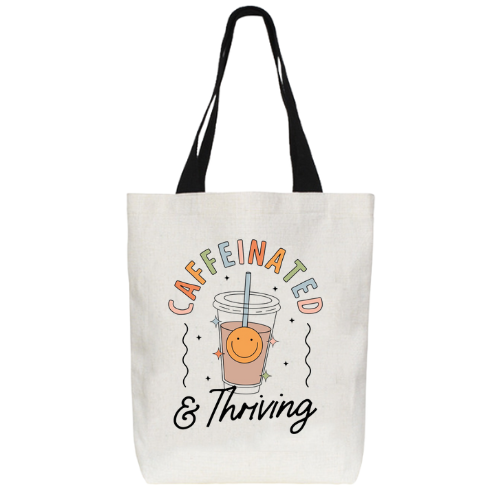 Caffeinated & Thriving Tote Bag